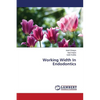 Working Width In Endodontics - Paperback
