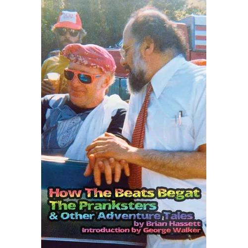 How The Beats Begat The Pranksters, & Other Adventure Tales - Paperback