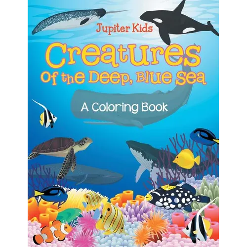 Creatures of the Deep, Blue Sea (A Coloring Book) - Paperback
