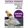 Baking Soda: Natural Remedies for Health, Beauty and Home - Paperback