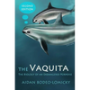 The Vaquita: The Biology of an Endangered Porpoise - Paperback