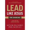 Lead Like Jesus for Churches: A Modern Day Parable for the Church - Paperback