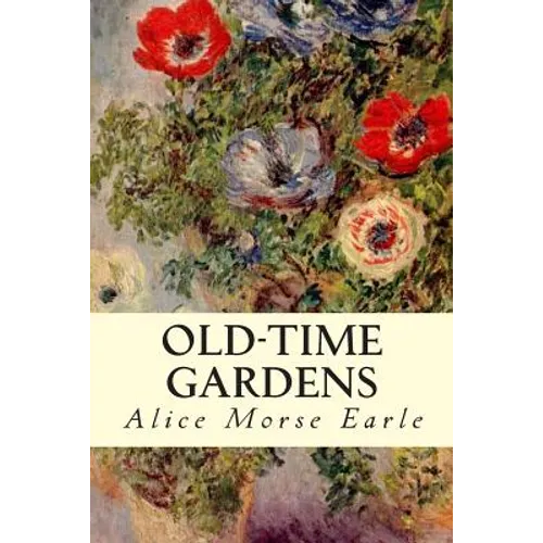 Old-Time Gardens - Paperback