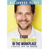 Exude Self-Confidence in the Workplace: A Practical Guide and Workbook - Paperback