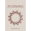 The Calling Heart: A Litany compiled by Shaykh Fadhlalla Haeri - Paperback