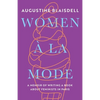 Women À La Mode: A Memoir of Writing a Book about Feminists in Paris - Paperback