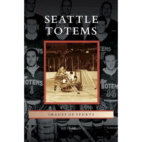 Seattle Totems - Hardcover