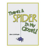 There'S a Spider in My Closet! - Hardcover