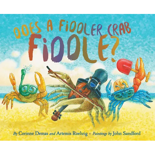 Does a Fiddler Crab Fiddle? - Hardcover