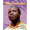William Kamkwamba: Powering His Village - Paperback