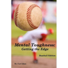 Mental Toughness: Getting the Edge: Baseball Edition - Paperback