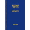 Reasoning Together: A Personal Account of Isaiah Chapters 1-12 - Paperback