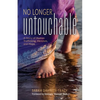 No Longer Untouchable: A Story of Human Trafficking, Heroism, and Hope - Paperback