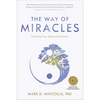 The Way of Miracles: Accessing Your Superconsciousness - Hardcover