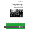 Sous les pavés ... The Troubles: Northern Ireland, France and the European Collective Memory of 1968 - Hardcover