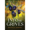 Into the Groves: Book Four of the Santa Lucia Series - Paperback