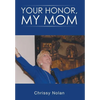 Your Honor, My Mom - Hardcover