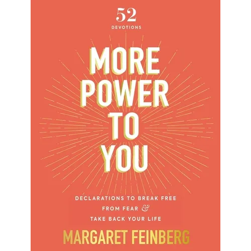 More Power to You: Declarations to Break Free from Fear and Take Back Your Life (52 Devotions) - Hardcover