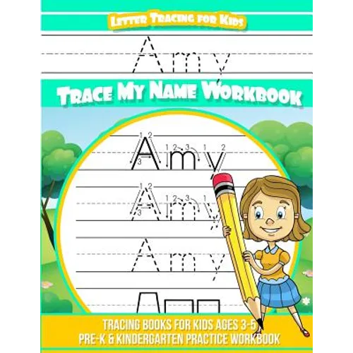 Amy Letter Tracing for Kids Trace my Name Workbook: Tracing Books for Kids ages 3 - 5 Pre-K & Kindergarten Practice Workbook - Paperback