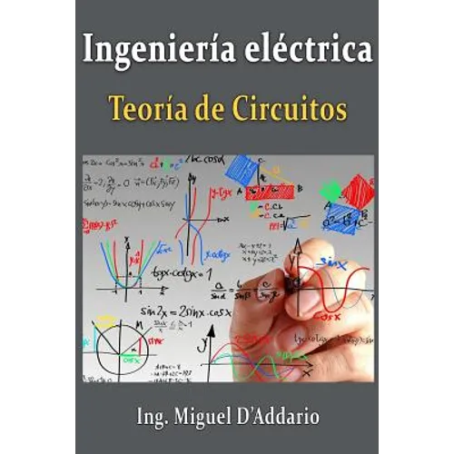 Ingeniería eléctrica: Teoría de circuitos - Paperback