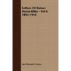 Letters Of Rainer Maria Rilke - Vol I: 1892-1910 - Paperback