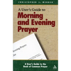 A User's Guide to the Book of Common Prayer: Morning and Evening Prayer - Paperback