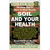 Soil and Your Health: Healthy Soil Is Vital to Your Health - Paperback