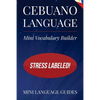 Cebuano Language Mini Vocabulary Builder: Stress Labeled! - Paperback