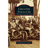 Greater Syracuse: A Twentieth-Century Album - Hardcover