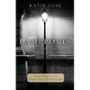 Lampposts: Moving Through Loss and Disappointment to Healing and Hope - Paperback