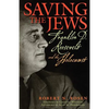 Saving the Jews: Franklin D. Roosevelt and the Holocaust - Paperback