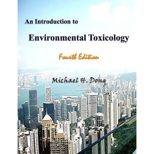 An Introduction to Environmental Toxicology Fourth Edition - Paperback