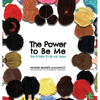 The Power to Be Me - Hardcover
