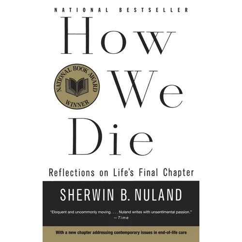 How We Die: Reflections on Life's Final Chapter, New Edition (National Book Award Winner) - Paperback