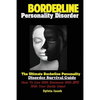 Borderline Personality Disorder: The Ultimate Borderline Personality Disorder Survival Guide How; To Live With Someone With BPD With Your Sanity Intac - Paperback