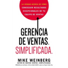 Gerencia de ventas. Simplificada.: La verdad acerca de cómo conseguir resultados excepcionales de tu equipo de ventas - Paperback