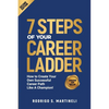 7 Steps of Your Career Ladder: How To Create Your Own Successful Career Path Like A Champion! - Paperback