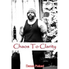 Chaos To Clarity - Paperback