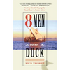 8 Men and a Duck: An Improbable Voyage by Reed Boat to Easter Island - Paperback