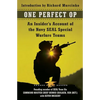 One Perfect Op: An Insider's Account of the Navy Seal Special Warfare Teams - Paperback