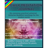 Daily Meditation Journal: No-nonsense practical universal Unitarian Buddhist teachings for the modern world.: -Buddha's lessons in 100+ atomic r - Paperback