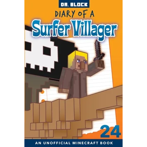 Diary of a Surfer Villager, Book 24: an unofficial Minecraft book - Paperback