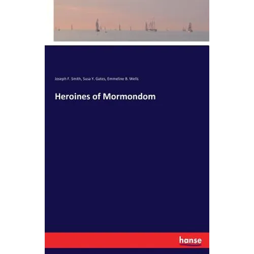Heroines of Mormondom - Paperback