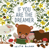 If You Are the Dreamer - Hardcover