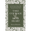 Take Courage, Dear Heart - Paperback