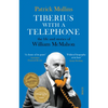 Tiberius with a Telephone: The Life and Stories of William McMahon - Paperback