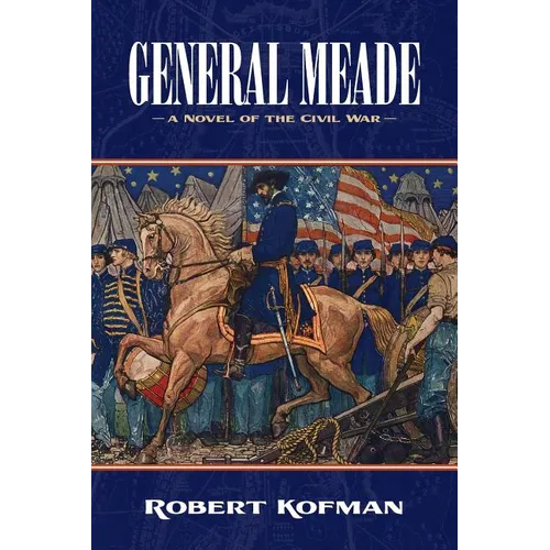 General Meade: A Novel of the Civil War - Paperback