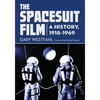 Spacesuit Film: A History, 1918-1969 - Paperback
