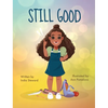 Still Good - Hardcover