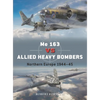 Me 163 Vs Allied Heavy Bombers: Northern Europe 1944-45 - Paperback